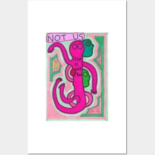 Not Us... She Is Not You Posters and Art